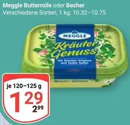 Globus Meggle Butterrolle oder Becher Angebot