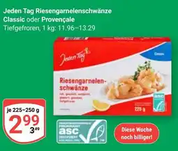 Globus Jeden Tag Riesengarnelenschwänze Classic oder Provençale Angebot