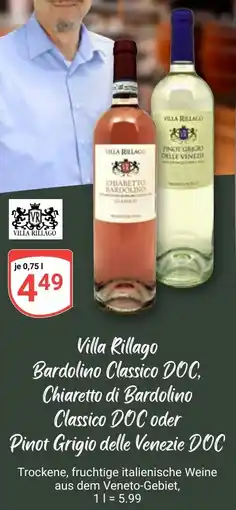 Globus Villa Rillago Bardolino Classico DOC, Chiaretto di Bardolino Classico DOC oder Pinot Grigio delle Venezie DOC Angebot