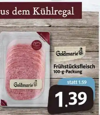 Markant Markt Goldmarie Frühstücksfleisch Angebot