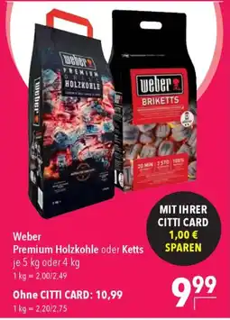 CITTI Markt Weber Premium Holzkohle oder Ketts Angebot