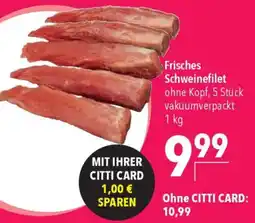 CITTI Markt Frisches Schweinefilet Angebot