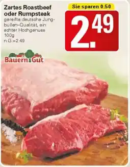 WEZ Bauern Gut Zartes Roastbeef oder Rumpsteak Angebot