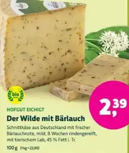 Biomarkt HOFGUT EICHIGT Der Wilde mit Bärlauch Angebot