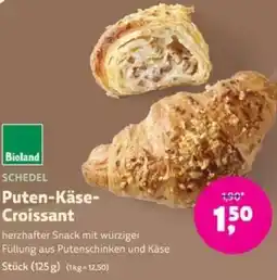 Biomarkt SCHEDEL Puten-Käse Croissant Angebot