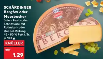 Kaufland SCHÄRDINGER Bergfex oder Moosbacher Angebot