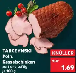 Kaufland TARCZYNSKI Poln. Kesselschinken Angebot