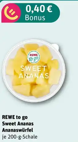 REWE REWE to go Sweet Ananas Ananaswürfel Angebot
