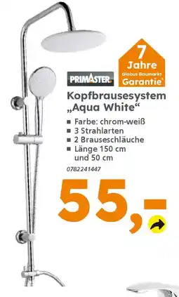 Globus Baumarkt PRIMASTER Kopfbrausesystem ,,Aqua White" Angebot