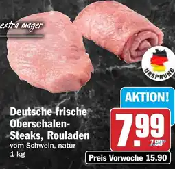HIT Deutsche frische Oberschalen- Steaks, Rouladen Angebot