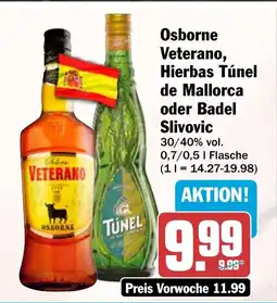 HIT Osborne Veterano, Hierbas Túnel de Mallorca oder Badel Slivovic Angebot