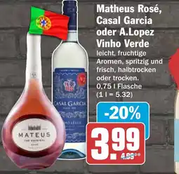 HIT Matheus Rosé, Casal Garcia oder A.Lopez Vinho Verde Angebot