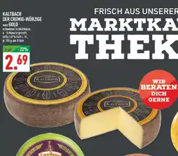 Marktkauf Kaltbach der cremig-würzige oder gold Angebot