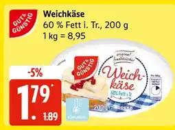 Edeka Gut & günstig weichkäse Angebot