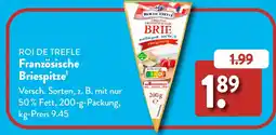 Aldi Süd ROI DE TREFLE Französische Briespitze Angebot