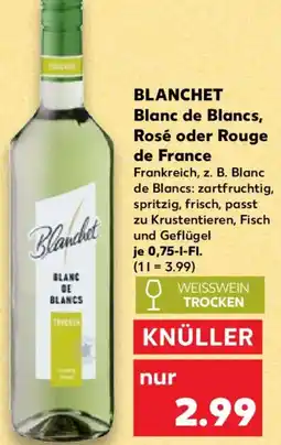 Kaufland BLANCHET Blanc de Blancs, Rosé oder Rouge de France Angebot