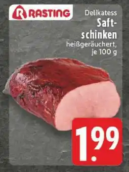 Edeka Rasting Delikatess Saftschinken Angebot