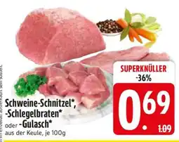 Edeka Schweine-Schnitzel, -Schlegelbraten oder -Gulasch Angebot