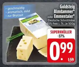 Edeka Goldsteig Almdammer oder Emmentaler Angebot