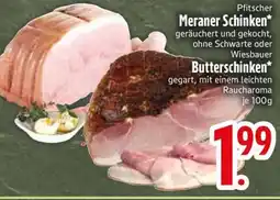 Edeka Pfitscher Meraner Schinken oder Wiesbauer Butterschinken Angebot