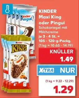 Kaufland KINDER Maxi King oder Pingui Angebot