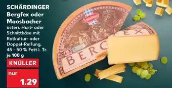 Kaufland SCHÄRDINGER Bergfex oder Moosbacher Angebot