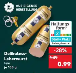 Kaufland Delikatess- Leberwurst Angebot