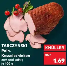 Kaufland TARCZYNSKI Poln. Kesselschinken Angebot