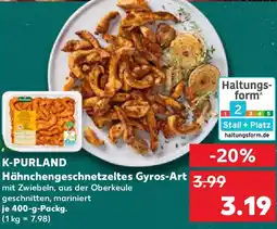 Kaufland K-PURLAND Hähnchengeschnetzeltes Gyros-Art Angebot