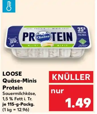 Kaufland LOOSE Quäse-Minis Protein Angebot