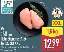 Aldi Nord MEINE METZGEREI Hähnchenbrustfilet Teilstücke XXL Angebot