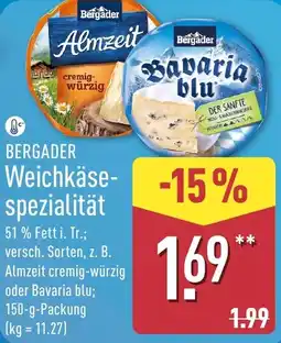 Aldi Nord BERGADER Weichkäsespezialität Angebot