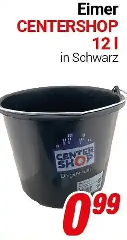 CENTERSHOP Eimer CENTERSHOP Angebot