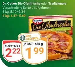 Globus Dr. Oetker Die Ofenfrische oder Tradizionale Angebot