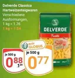 Globus Delverde Classica Hartweizenteigwaren Angebot