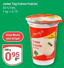 Globus Jeden Tag Crème Fraîche Angebot
