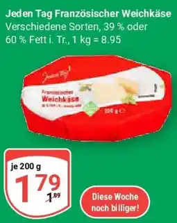 Globus Jeden Tag Französischer Weichkäse Angebot