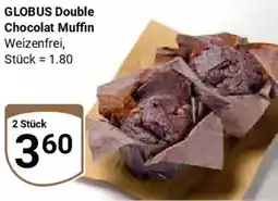 Globus GLOBUS Double Chocolat Muffin Angebot