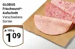 Globus GLOBUS Frischwurst Aufschnitt Angebot