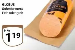 Globus GLOBUS Schmierwurst Angebot