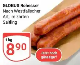 Globus GLOBUS Rohesser Angebot