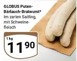 Globus GLOBUS Puten Bärlauch-Bratwurst Angebot