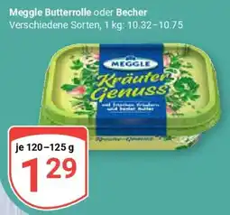 Globus Meggle Butterrolle oder Becher Angebot