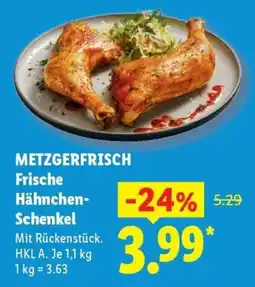 Lidl METZGERFRISCH Frische Hähnchen Schenkel Angebot