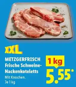 Lidl XXL METZGERFRISCH Frische Schweine Nackenkoteletts Angebot