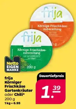 NETTO frija Körniger Frischkäse Gartenkräuter oder Chili Angebot