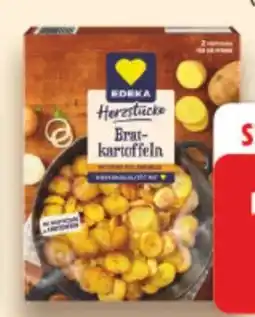Edeka Edeka Herzstücke Bratkartoffeln Angebot