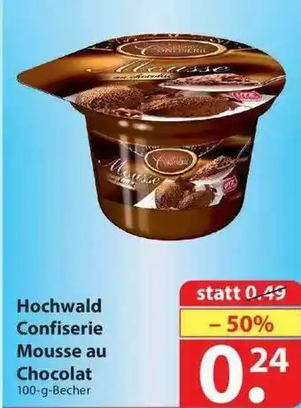 Famila Nord Ost Hochwald Confiserie Mousse Au Chocolat Angebot