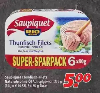 Marktkauf Saupiquet Thunfisch-filets Naturale Ohne öl Angebot