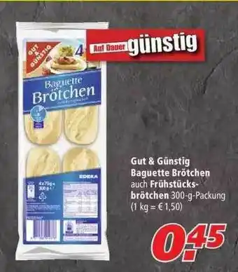 Marktkauf Gut & Günstig Baguette Brötchen Auch Frühstücksbrötchen Angebot